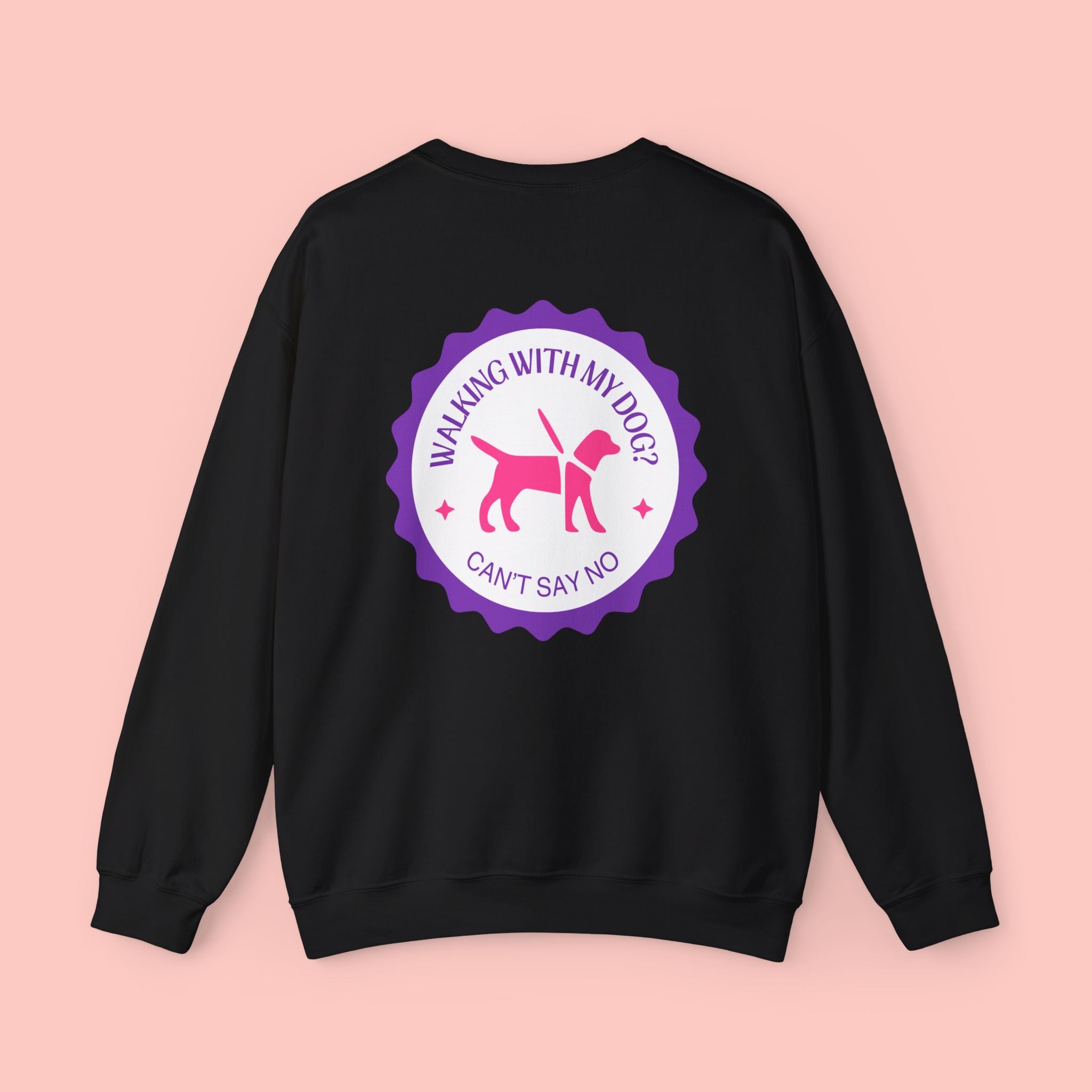 Walking With My Dog Sweatshirt – "Can't Say No" Dog Lover Crewneck