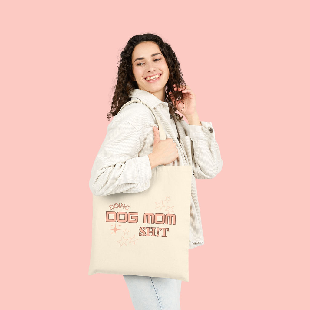 Dog Mom Tote Bag — "Doing Dog Mom Shit" Canvas Grocery & Everyday Tote