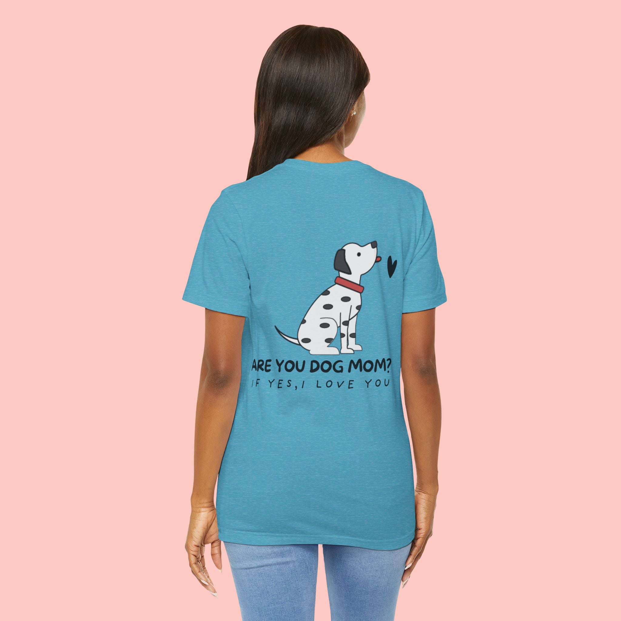 Dog Mom T-Shirt — 'Are You Dog Mom? If Yes, I Love You' Cute Dalmatian Tee