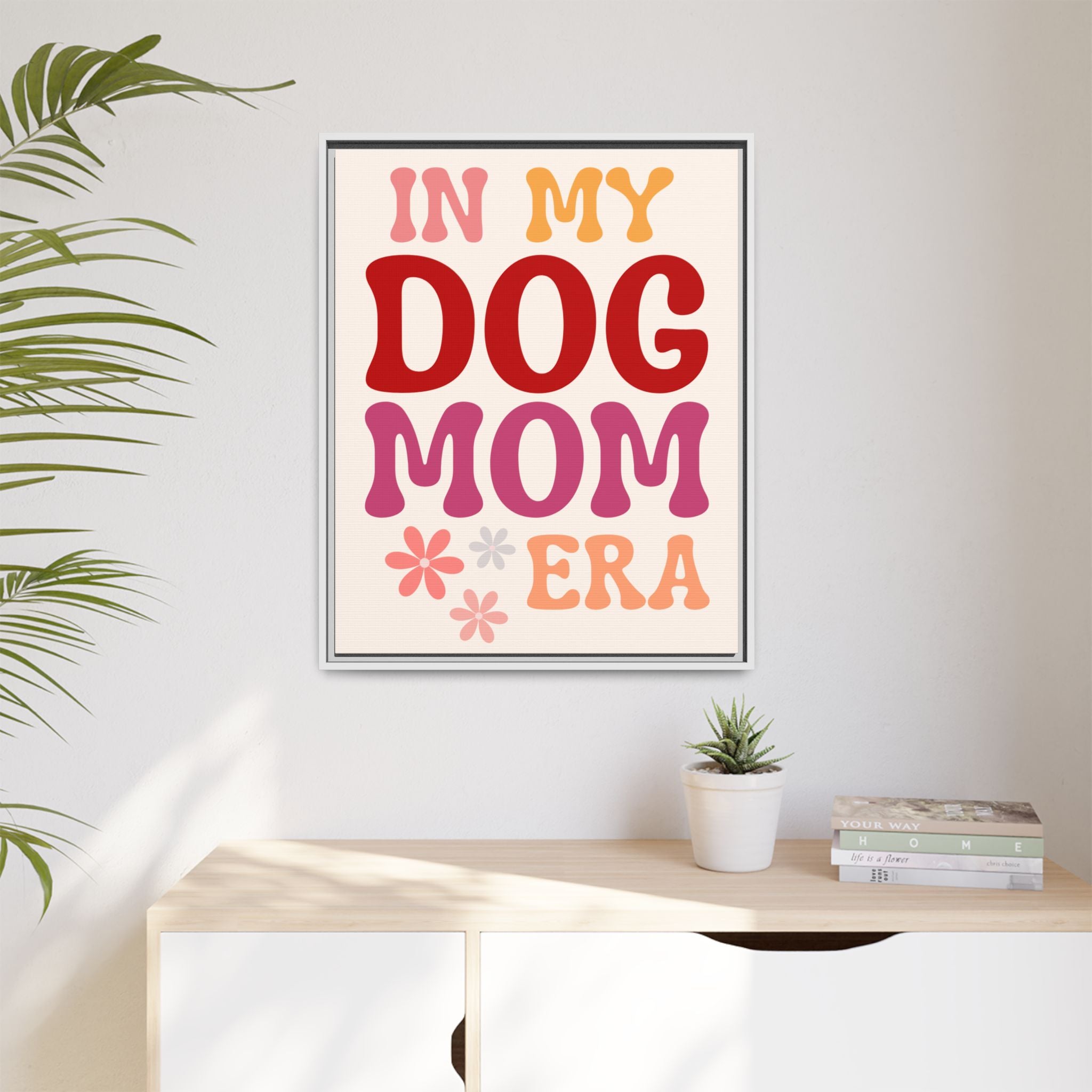 In My Dog Mom Era Framed Canvas Wall Art