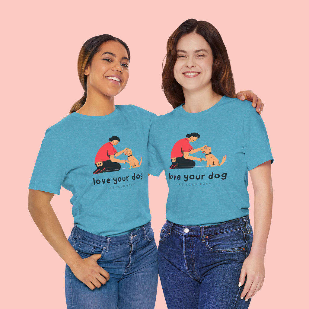 Love Your Dog T-Shirt — Cute Pet Owner Graphic Tee