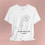Mom Makes Me Happy Dog T-Shirt