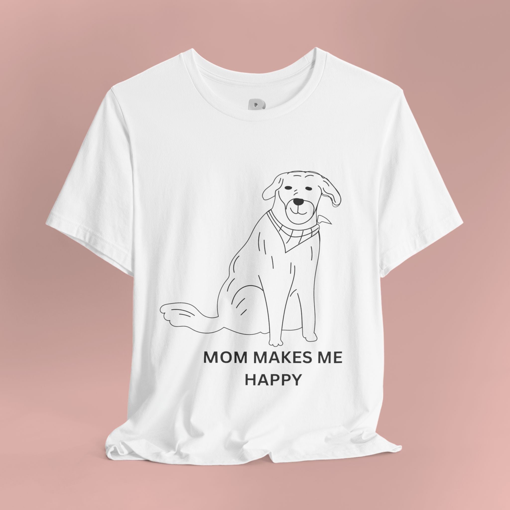 Mom Makes Me Happy Dog T-Shirt