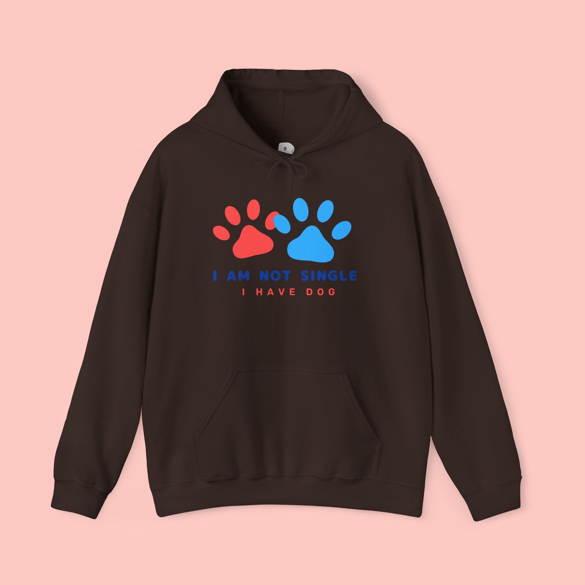 Dog Mom Hoodie – “I Am Not Single I Have Dog” Paw Print Hoodie