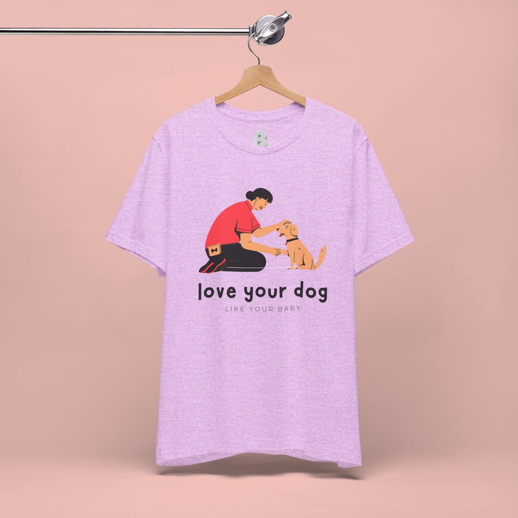 Love Your Dog T-Shirt — Cute Pet Owner Graphic Tee