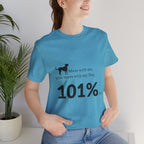 Dog Lover T‑Shirt — "Mess with me, you mess with my Dog 101% sure"