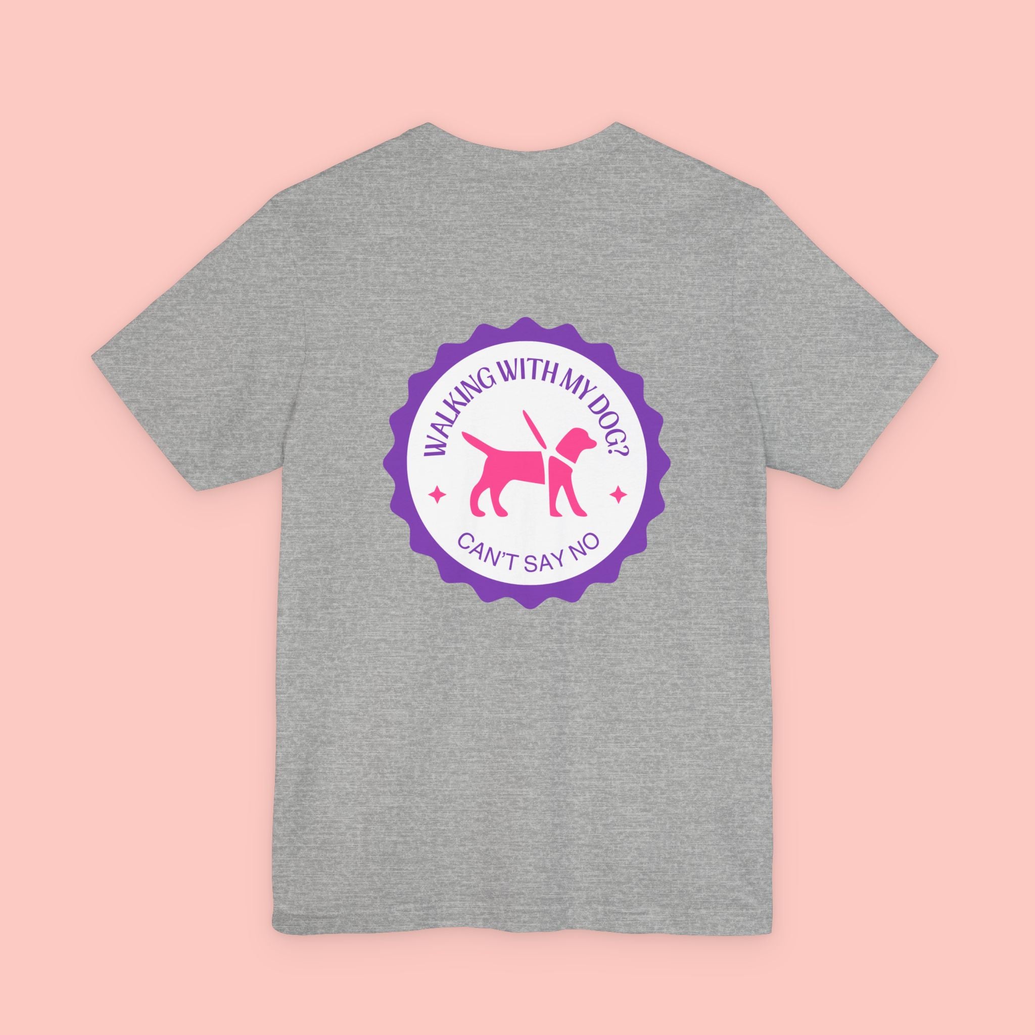 Dog Walking T‑Shirt — “Walking With My Dog? Can’t Say No” Cute Pet Lover Tee