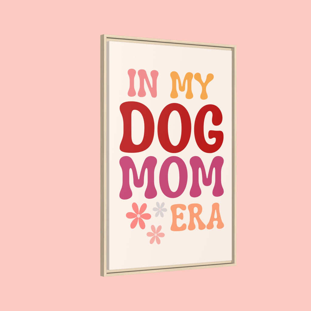 In My Dog Mom Era Framed Canvas Wall Art