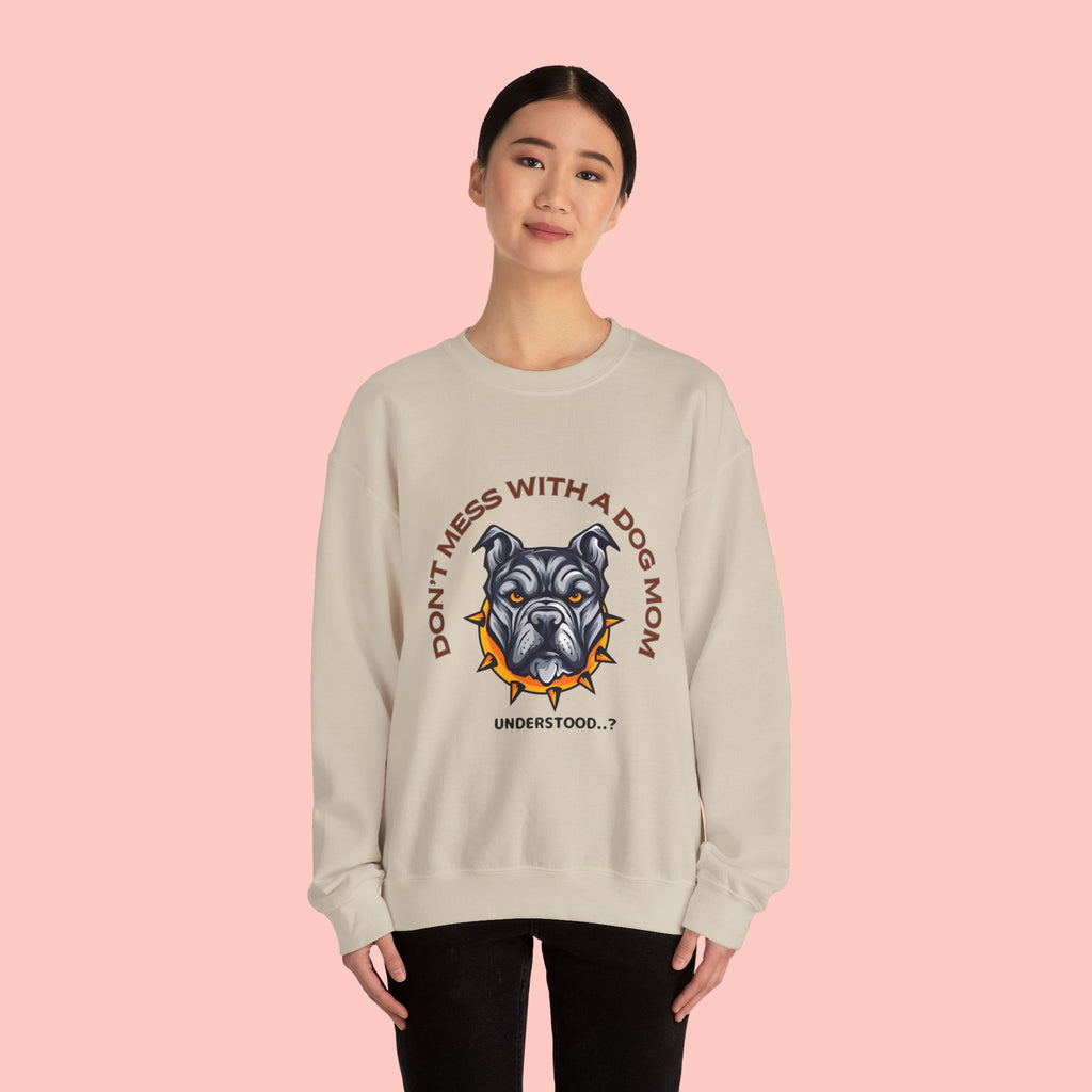 Don’t Mess With a Dog Mom Crewneck Sweatshirt – Tough Pitbull Design