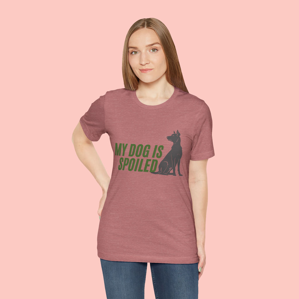 My Dog Is Spoiled T‑Shirt — Funny Dog Lover Tee with Sitting Dog Graphic
