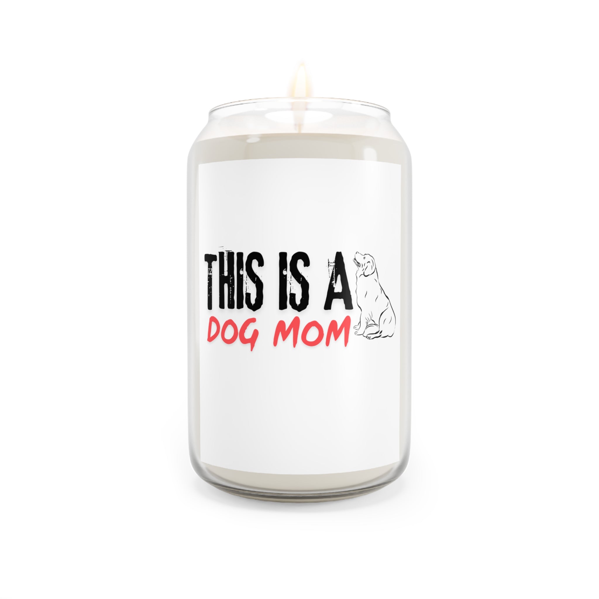 Dog Mom Soy Candle — "This Is A Dog Mom" Scented 13.75oz Jar