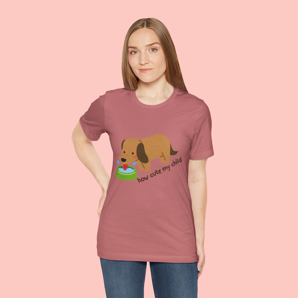 Dog T-Shirt — Cute Dachshund "how cute my child" Graphic Tee