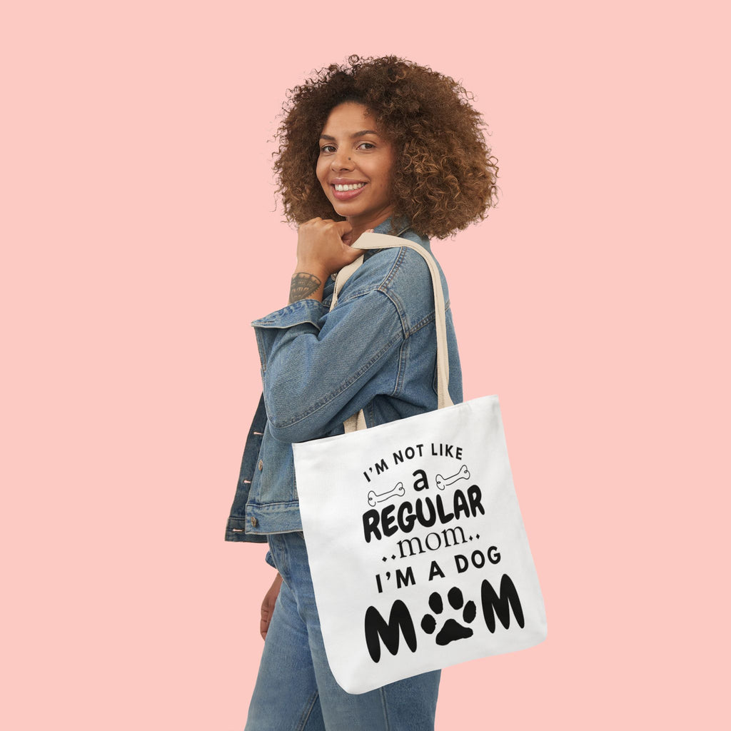 Dog Mom Canvas Tote Bag — “I’m Not Like a Regular Mom… I’m a Dog Mom”