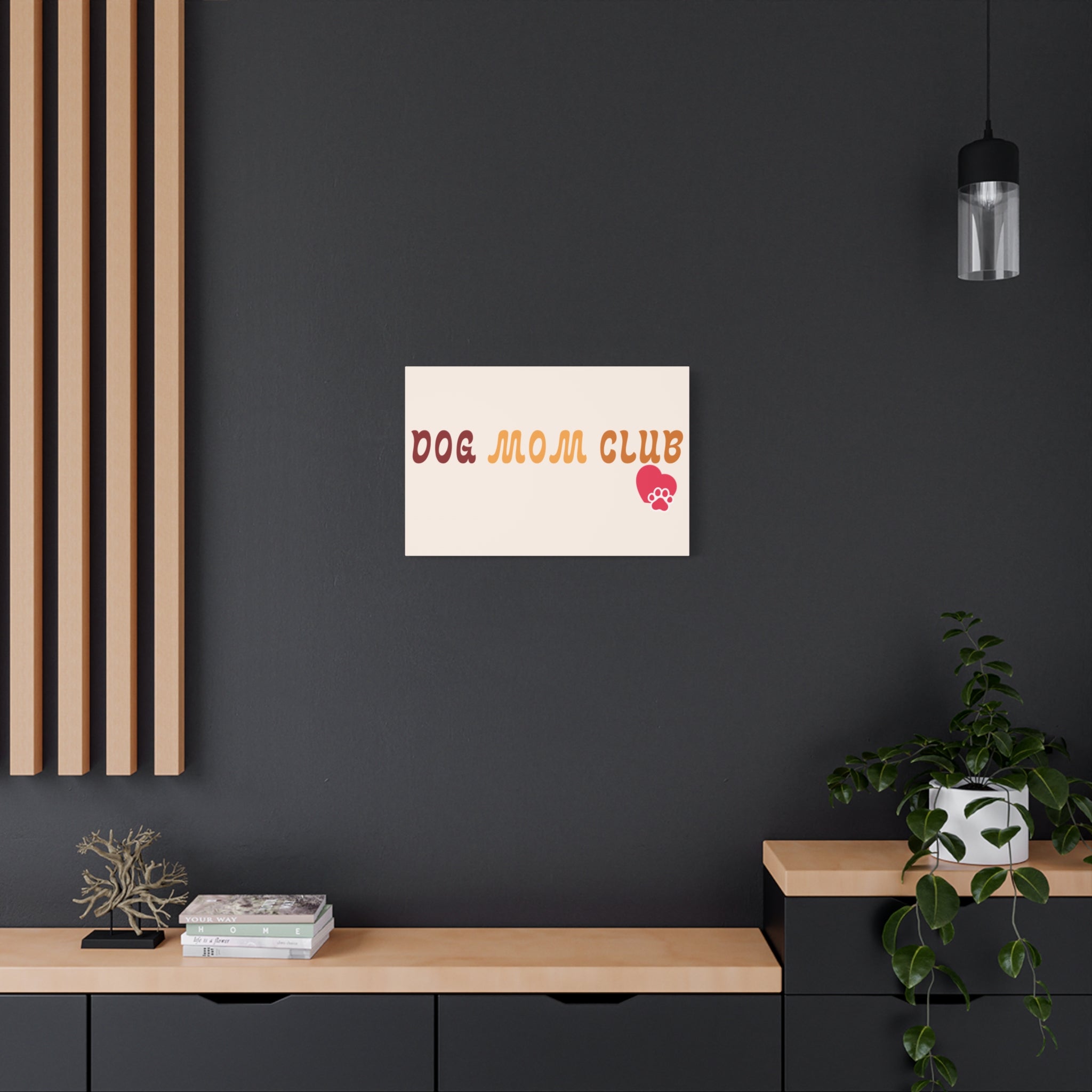 Dog Mom Club Canvas Wall Art — Matte Stretched 1.25"
