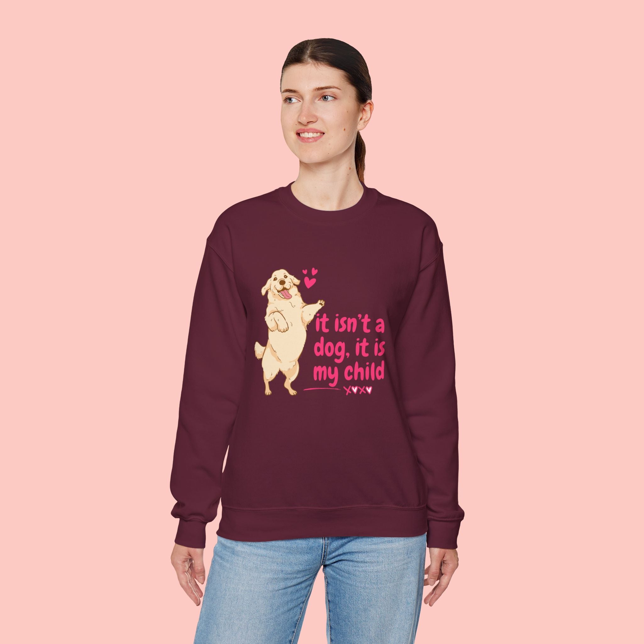 Dog Mom Crewneck Sweatshirt — "It isn’t a dog. It is my child" Cute Puppy Graphic