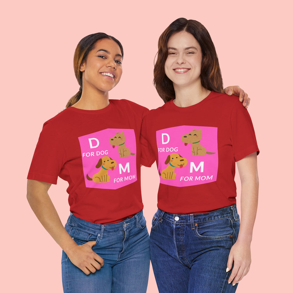 Dog Mom T-Shirt — Cute Pink "D for Dog, M for Mom" Graphic Tee
