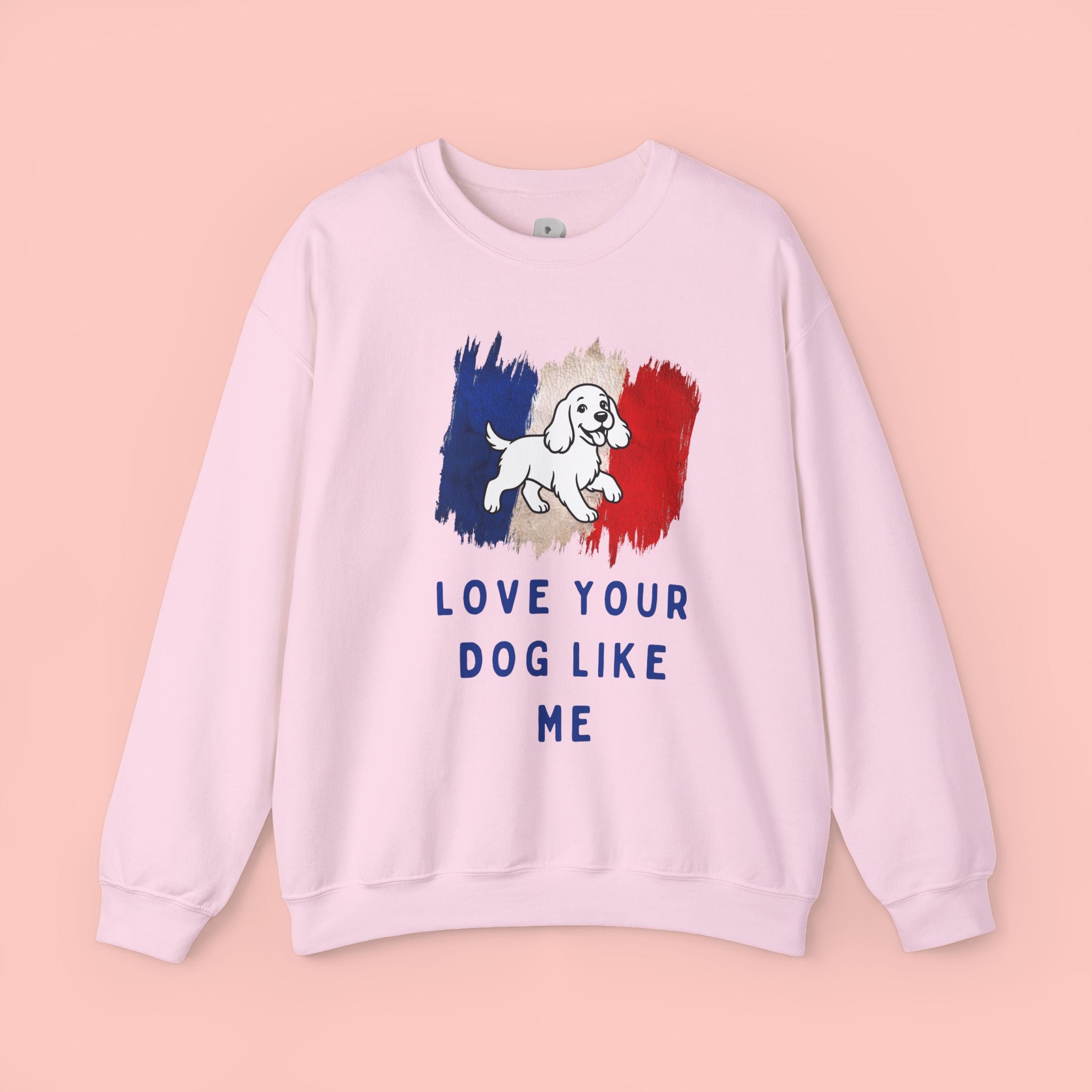 Crewneck Sweatshirt - "Love Your Dog Like Me" French Flag Puppy Graphic