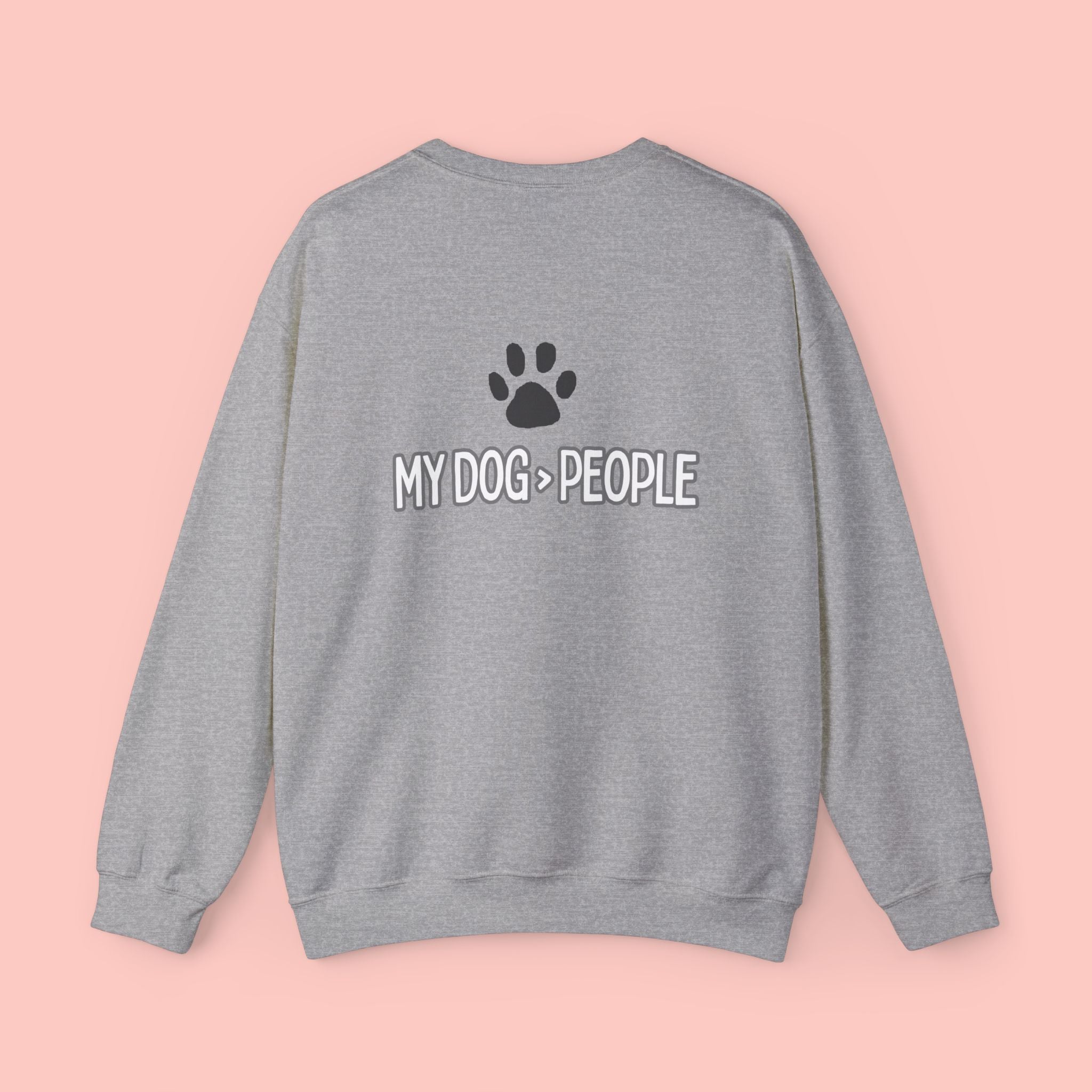 My Dog > People Crewneck Sweatshirt