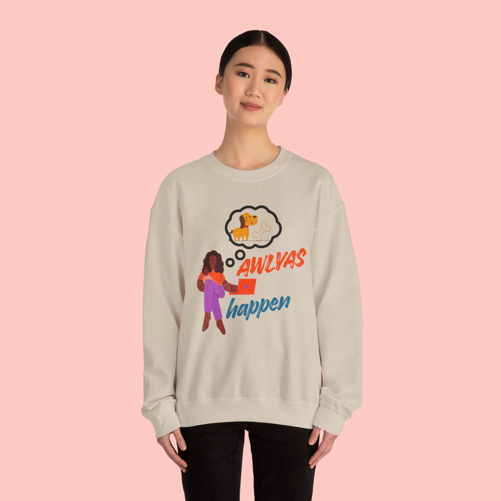 Always Happen Crewneck Sweatshirt – Funny Coffee & Snack Thought Graphic