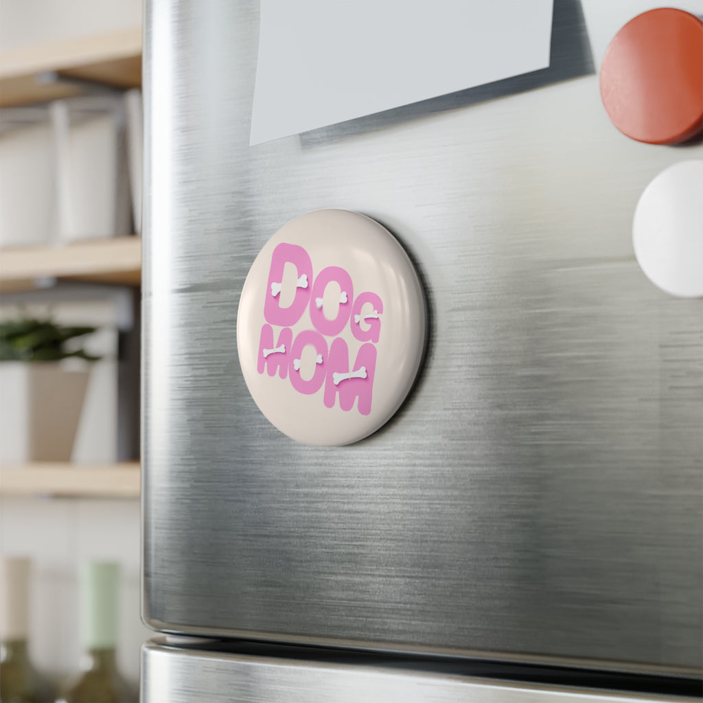 Dog Mom Round Button Magnet — Pink Bone Typography Refrigerator Magnet
