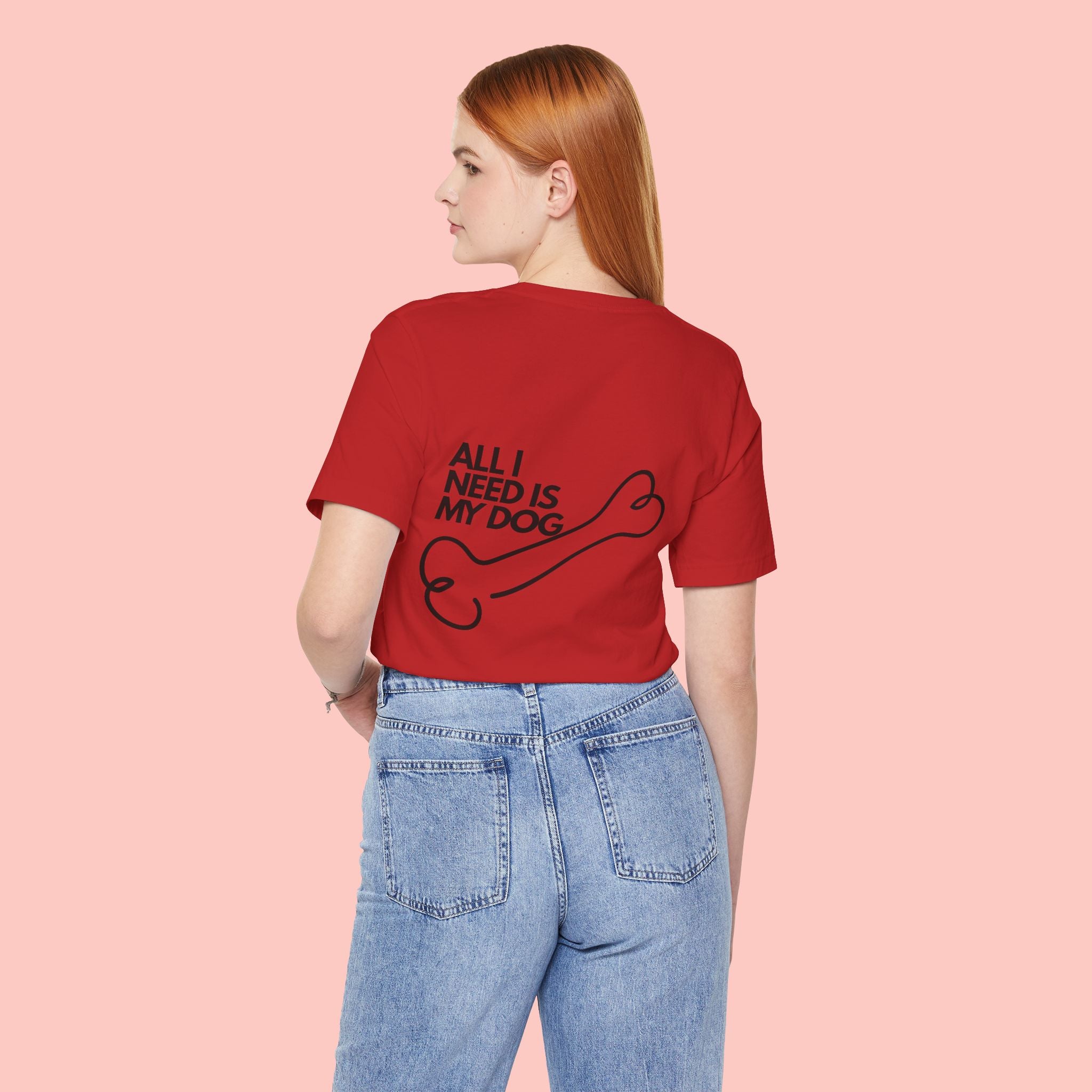 Dog Lover T‑Shirt – “All I Need Is My Dog” Graphic Tee