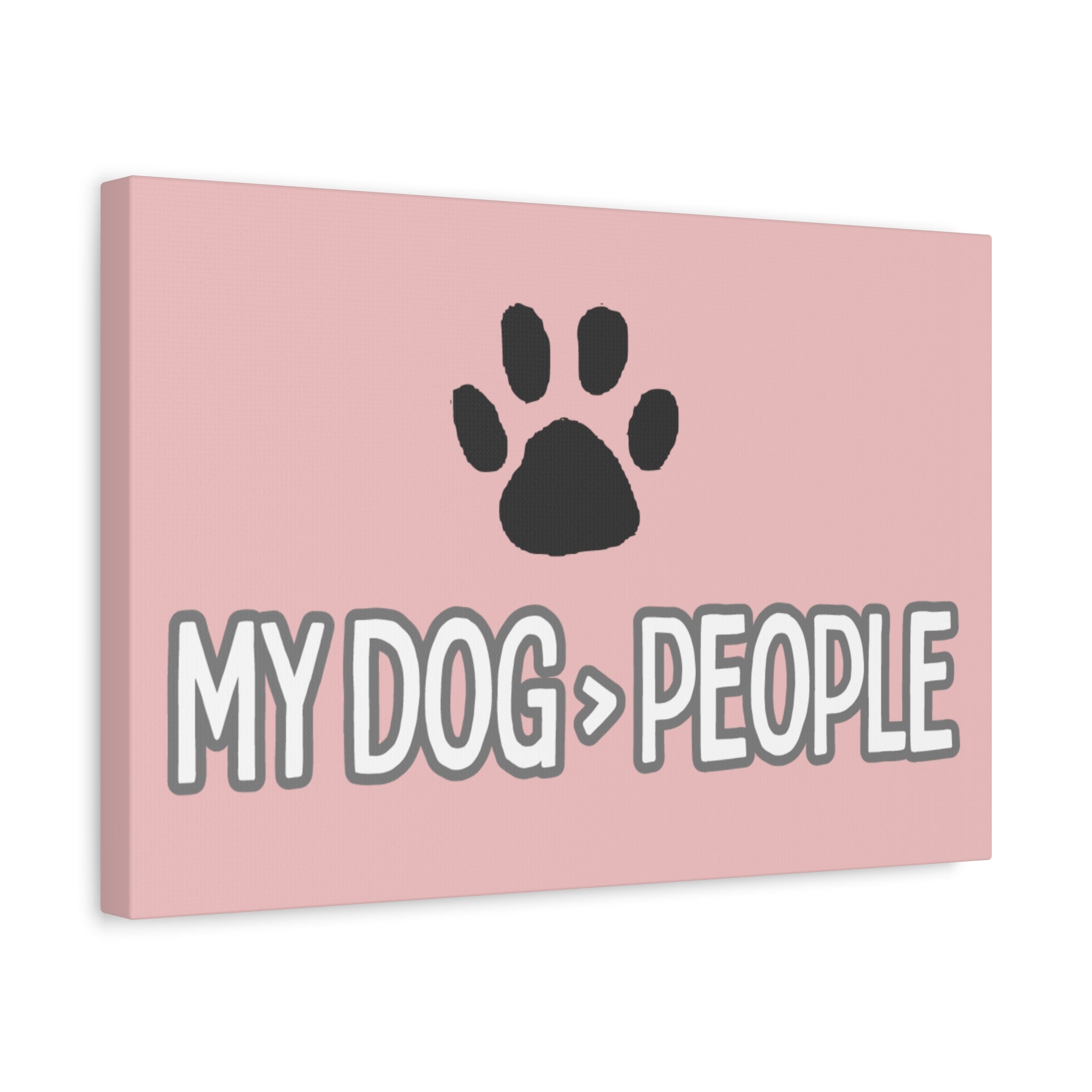 My Dog > People Canvas Wall Art — Paw Print Pet Lover Decor