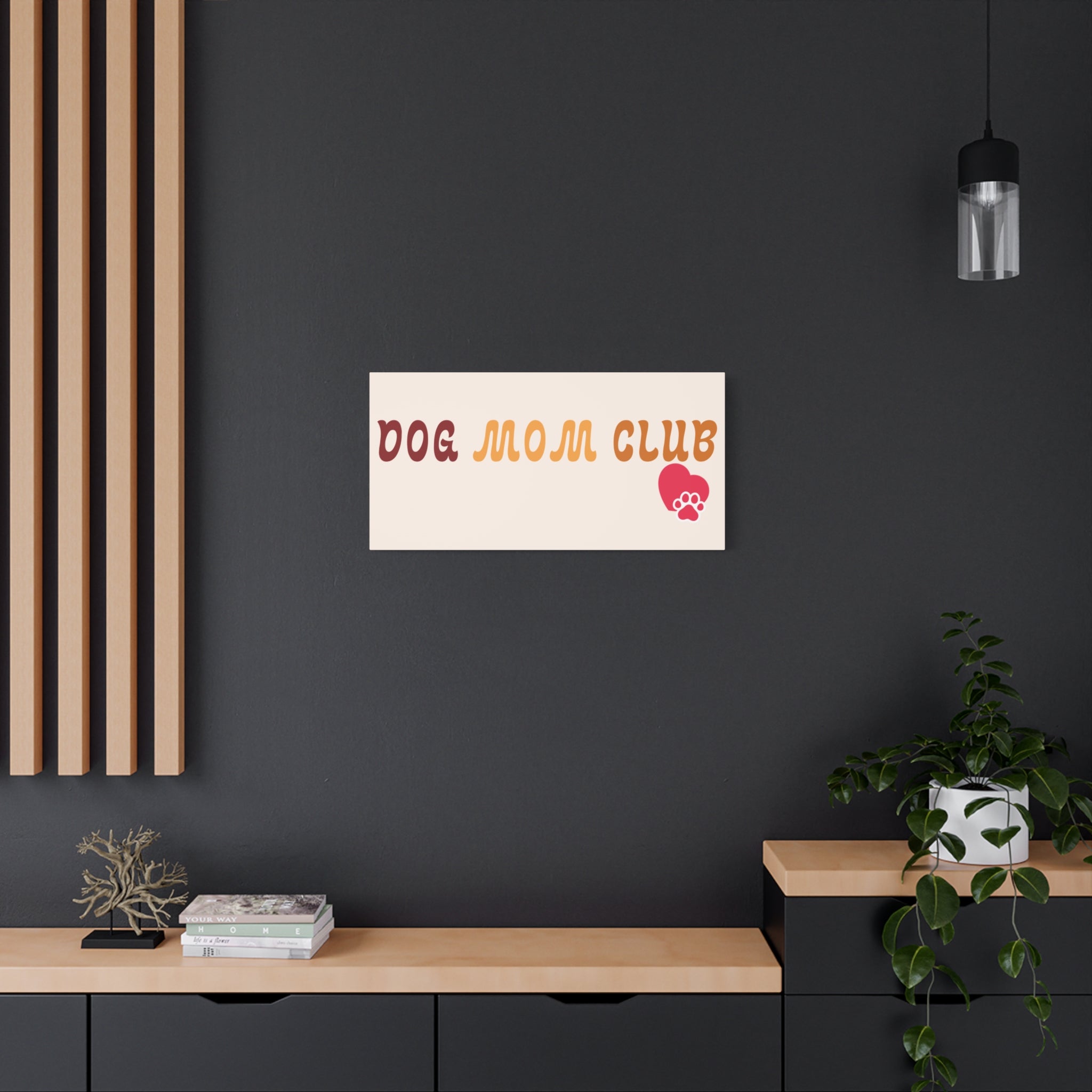 Dog Mom Club Canvas Wall Art — Matte Stretched 1.25"