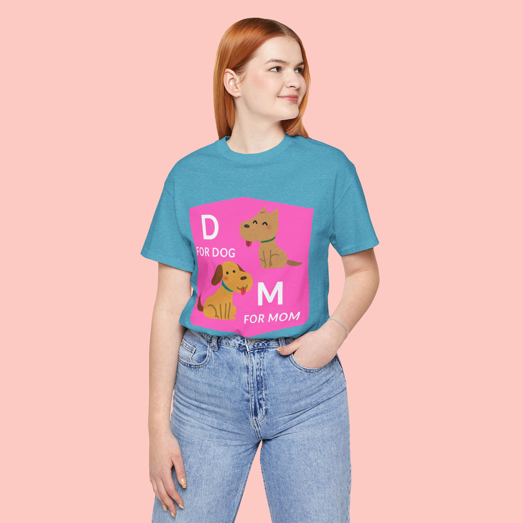 Dog Mom T-Shirt — Cute Pink "D for Dog, M for Mom" Graphic Tee
