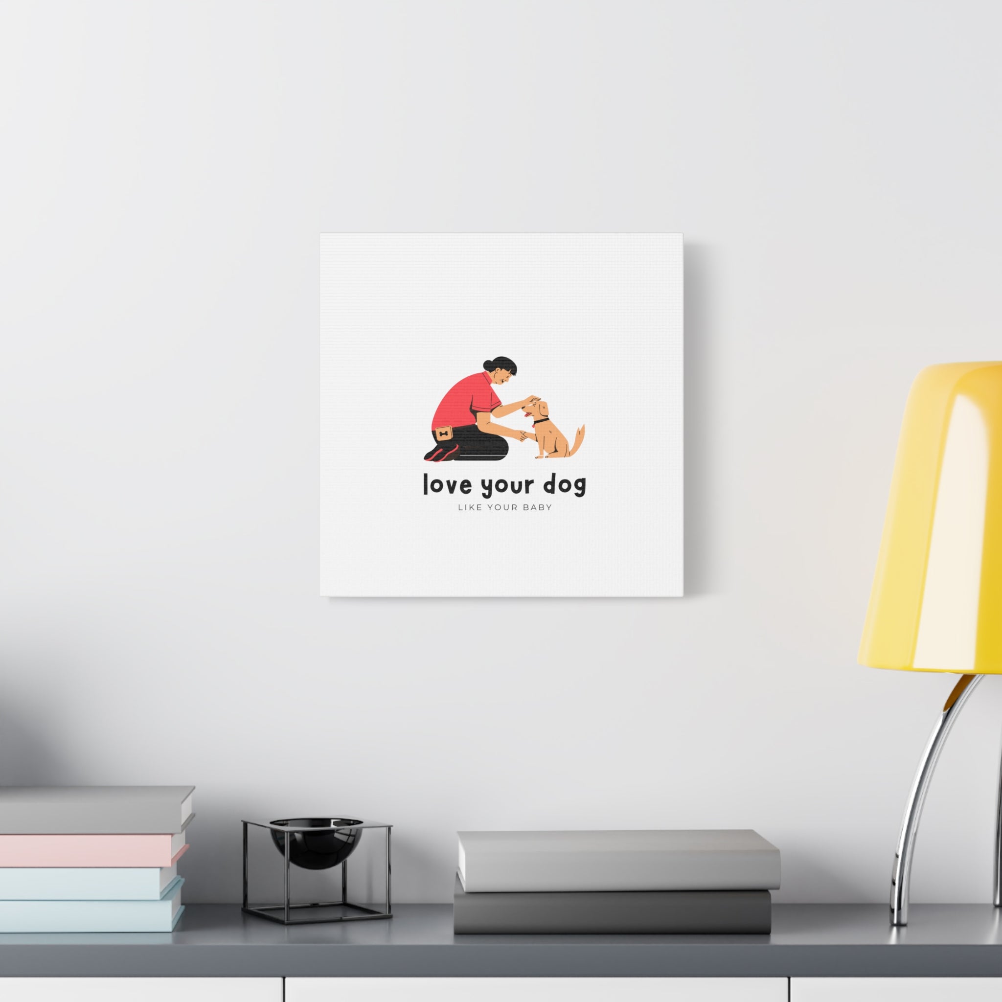 Canvas Wall Art - "Love Your Dog Like Your Baby" Pet Illustration