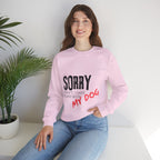 Sorry I Can't I Have Plans With My Dog Sweatshirt