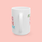 Best Dog Mom Ever Ceramic Mug — Gift for Dog Moms, Mother’s Day Coffee Cup (11oz/15oz)