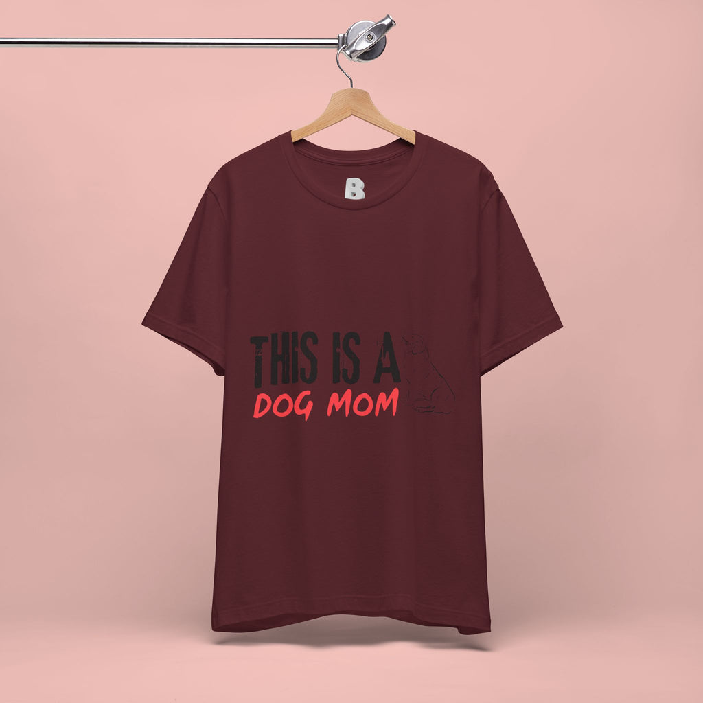 Dog Mom T-Shirt – "This Is A Dog Mom" Graphic Tee