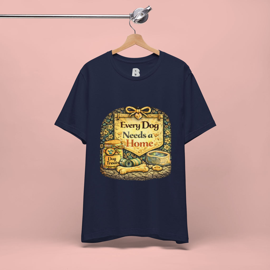 Dog Rescue Tee — "Every Dog Needs a Home" Shelter Support T-Shirt