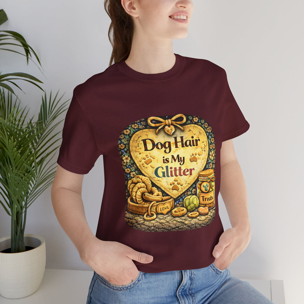 Dog Hair Is My Glitter T-Shirt