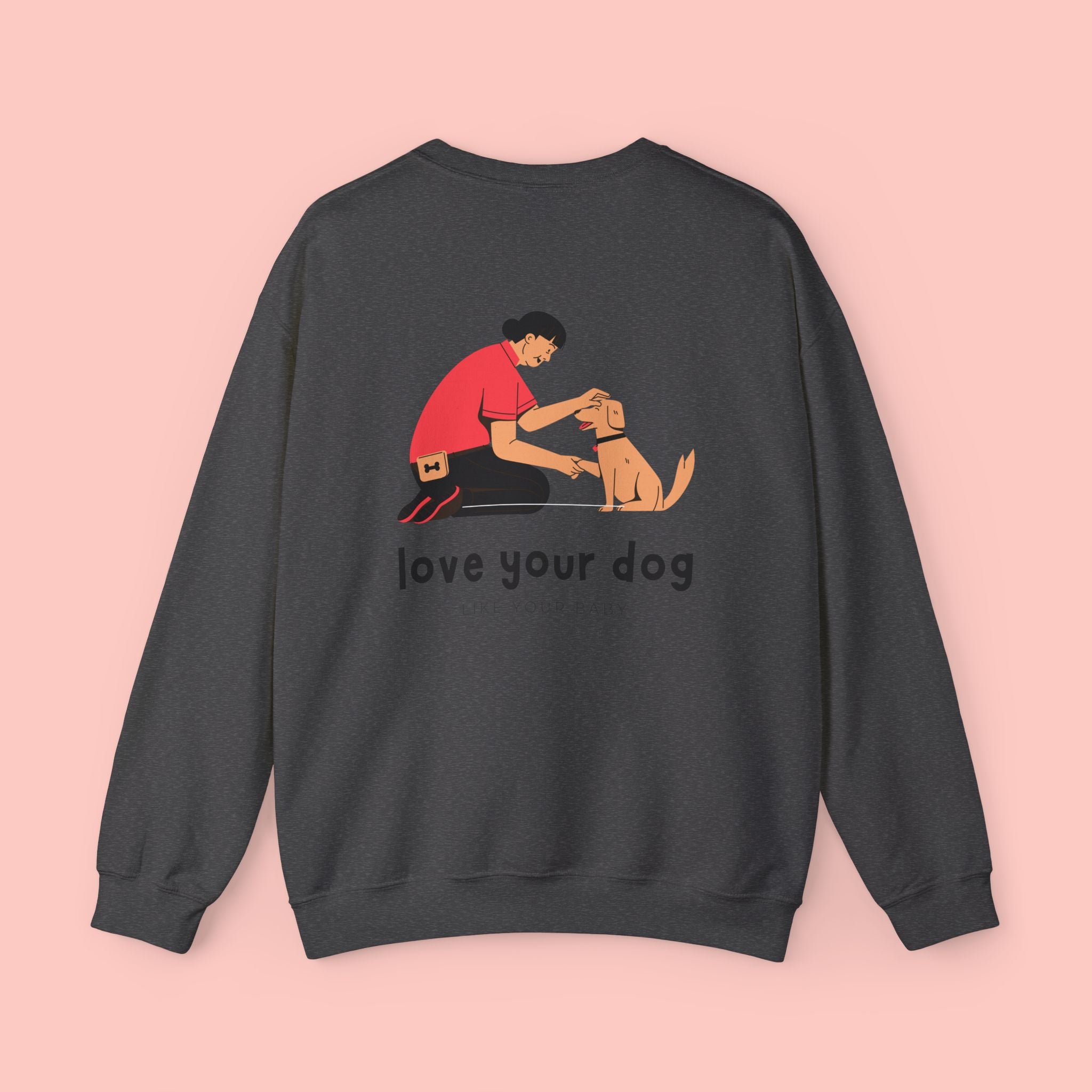 Love Your Dog Crewneck Sweatshirt — Cute Pet Lover Graphic