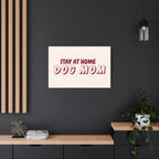 Metal Sign — "Stay At Home Dog Mom" Retro Wall Art for Dog Lovers
