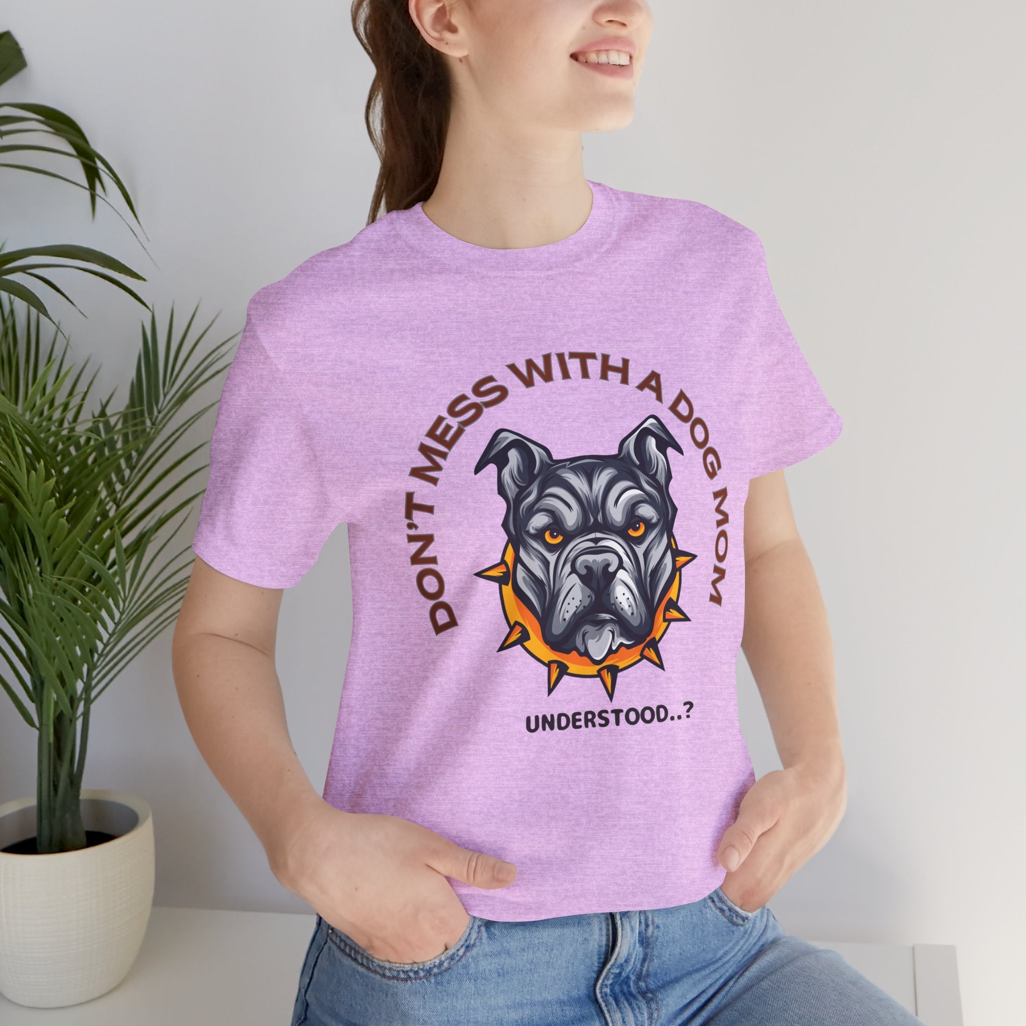 Dog Mom Tee — “Don't Mess With a Dog Mom” Graphic T‑Shirt