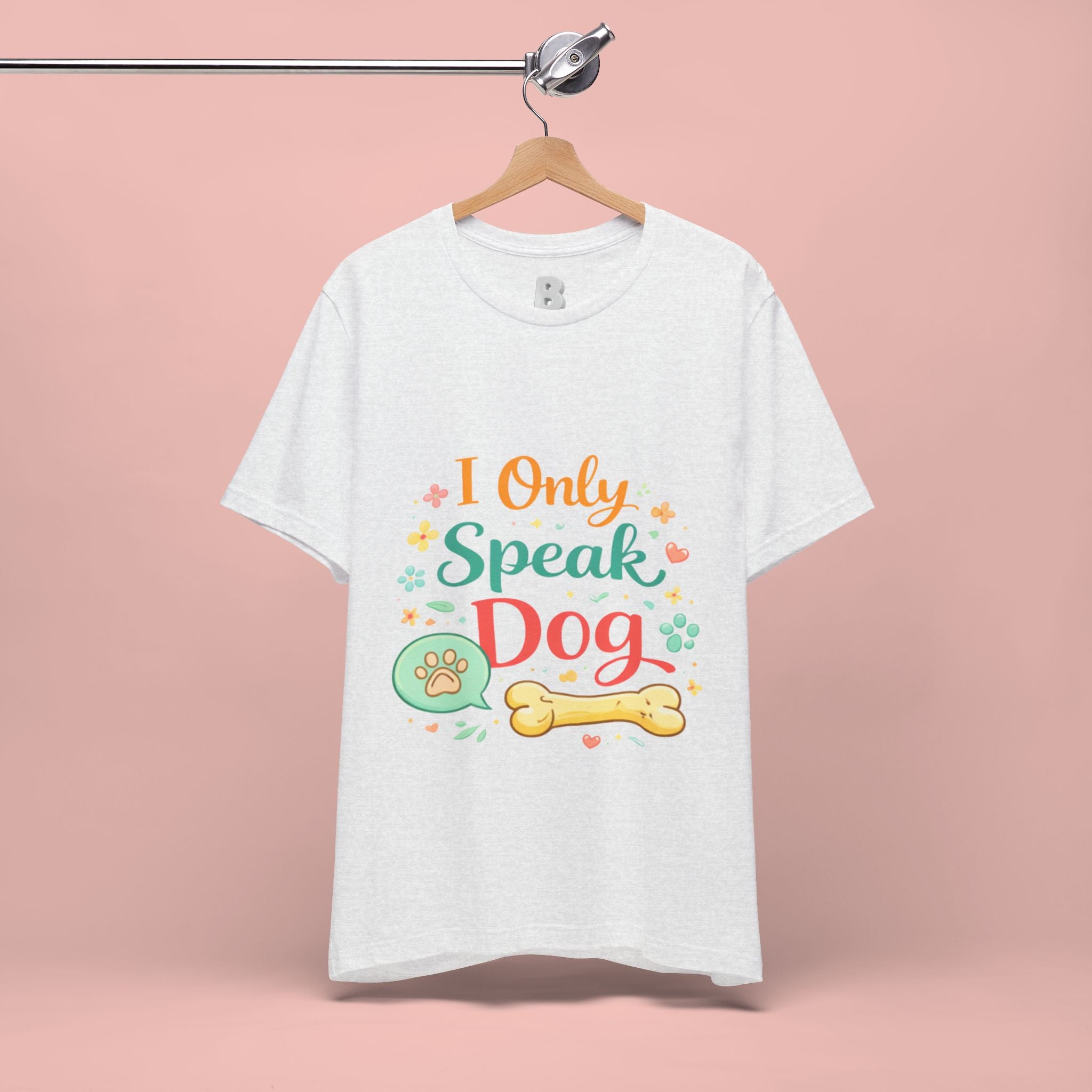 Dog Lover T‑Shirt – "I Only Speak Dog" Cute Paw & Bone Graphic Tee