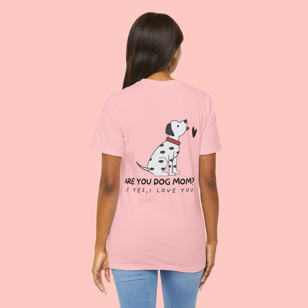Dog Mom T-Shirt — 'Are You Dog Mom? If Yes, I Love You' Cute Dalmatian Tee