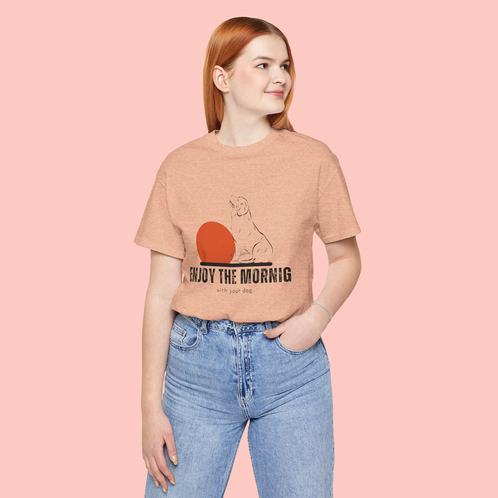 Enjoy the Morning Dog T-Shirt — Graphic Sunrise Pet Lover Tee