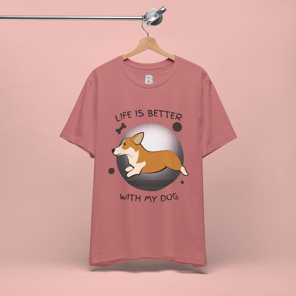 Life Is Better With My Dog Corgi T-Shirt