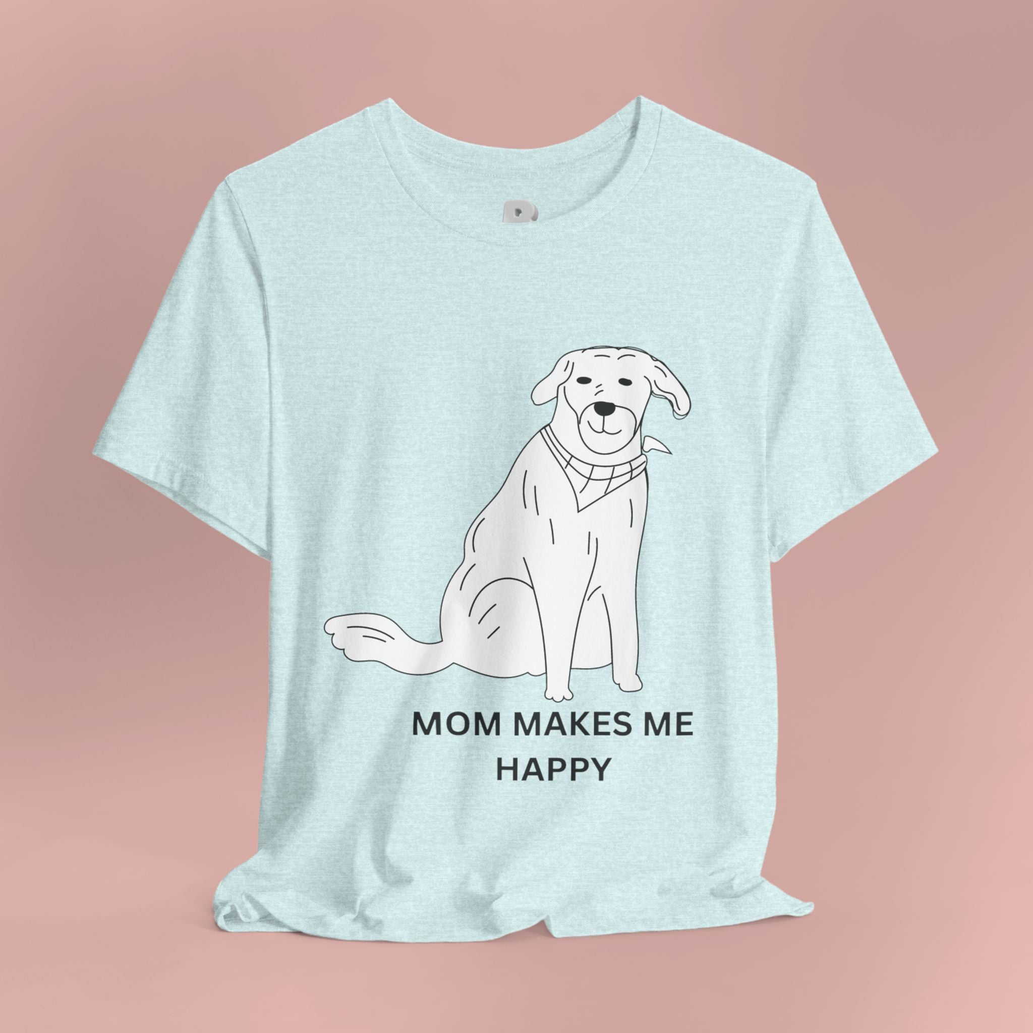 Mom Makes Me Happy Dog T-Shirt