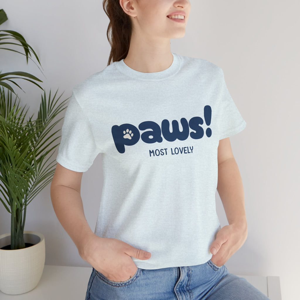 Paws! Cute Paw Print Tee — "Most Lovely" Graphic T-Shirt for Dog & Cat Lovers