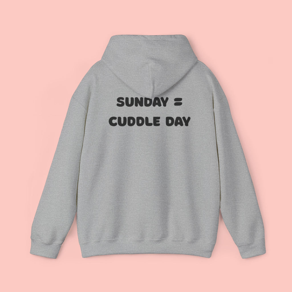Cuddle Day Hoodie — “Sunday = Cuddle Day” Cozy Pullover