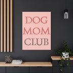 Dog Mom Club Canvas Wall Art — Pink Matte Stretched Canvas
