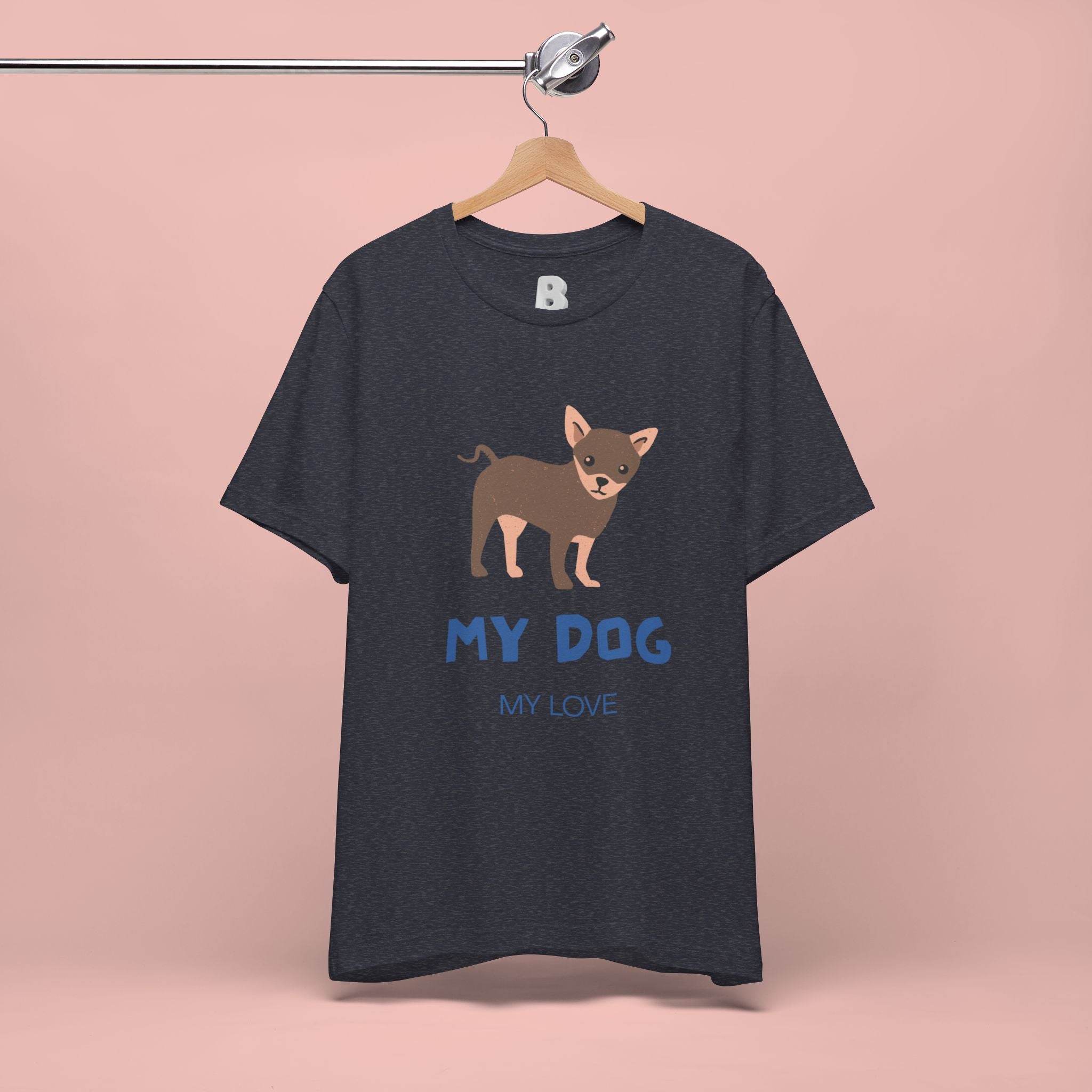 My Dog My Love T-Shirt — Cute Chihuahua Graphic Tee for Dog Lovers