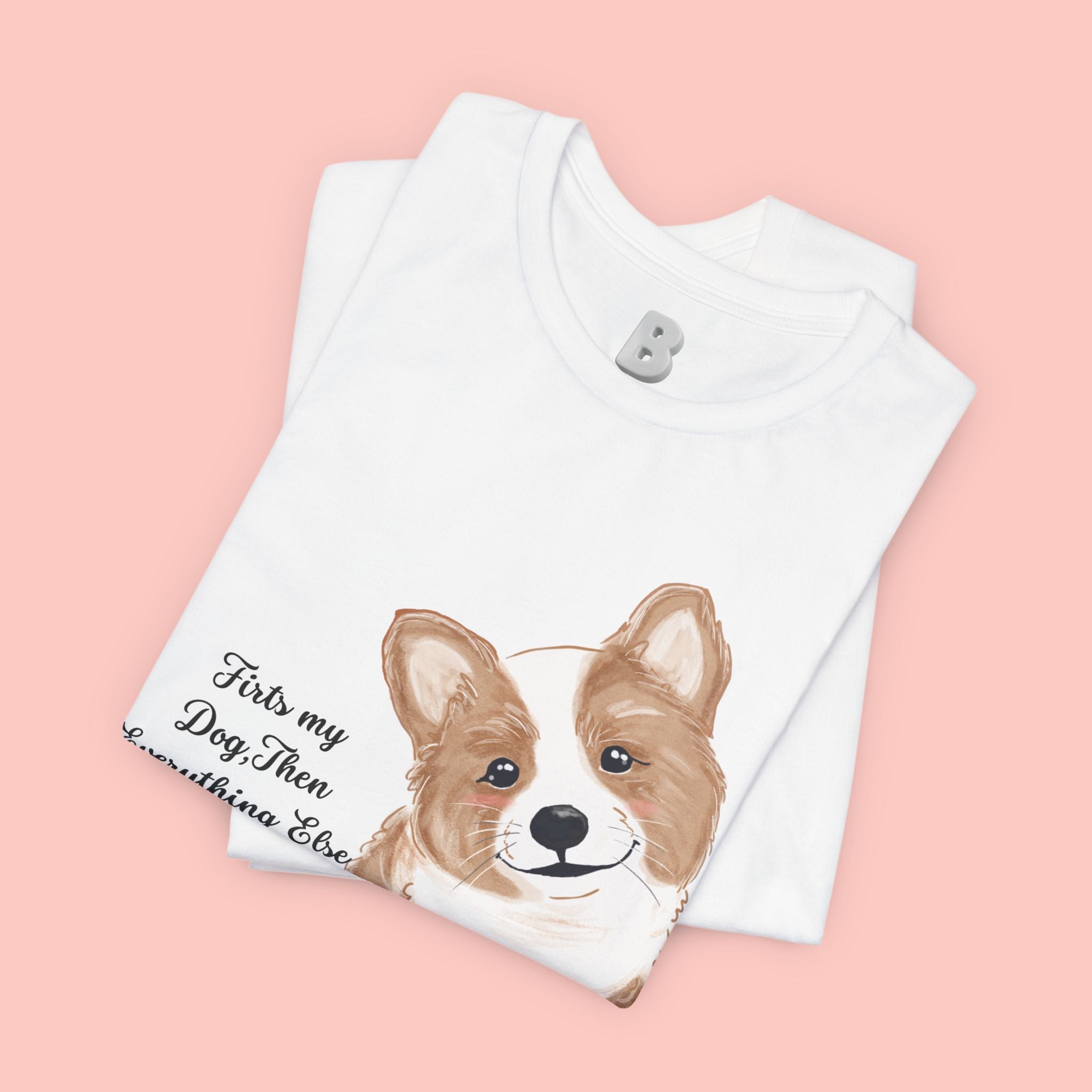 Corgi Love T-Shirt — "This my dog, then everything else" Cute Pet Tee