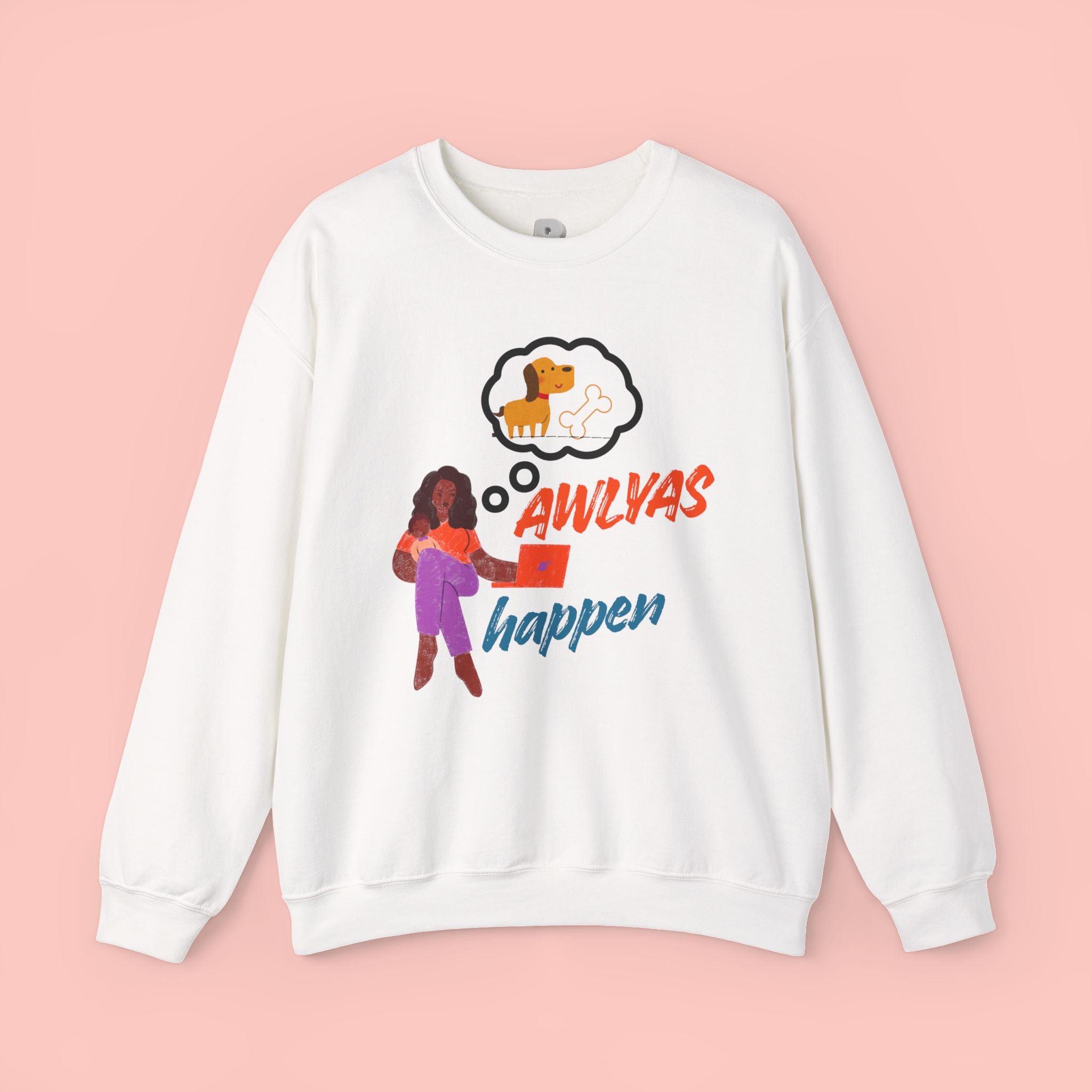 Always Happen Crewneck Sweatshirt – Funny Coffee & Snack Thought Graphic