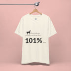 Dog Lover T‑Shirt — "Mess with me, you mess with my Dog 101% sure"