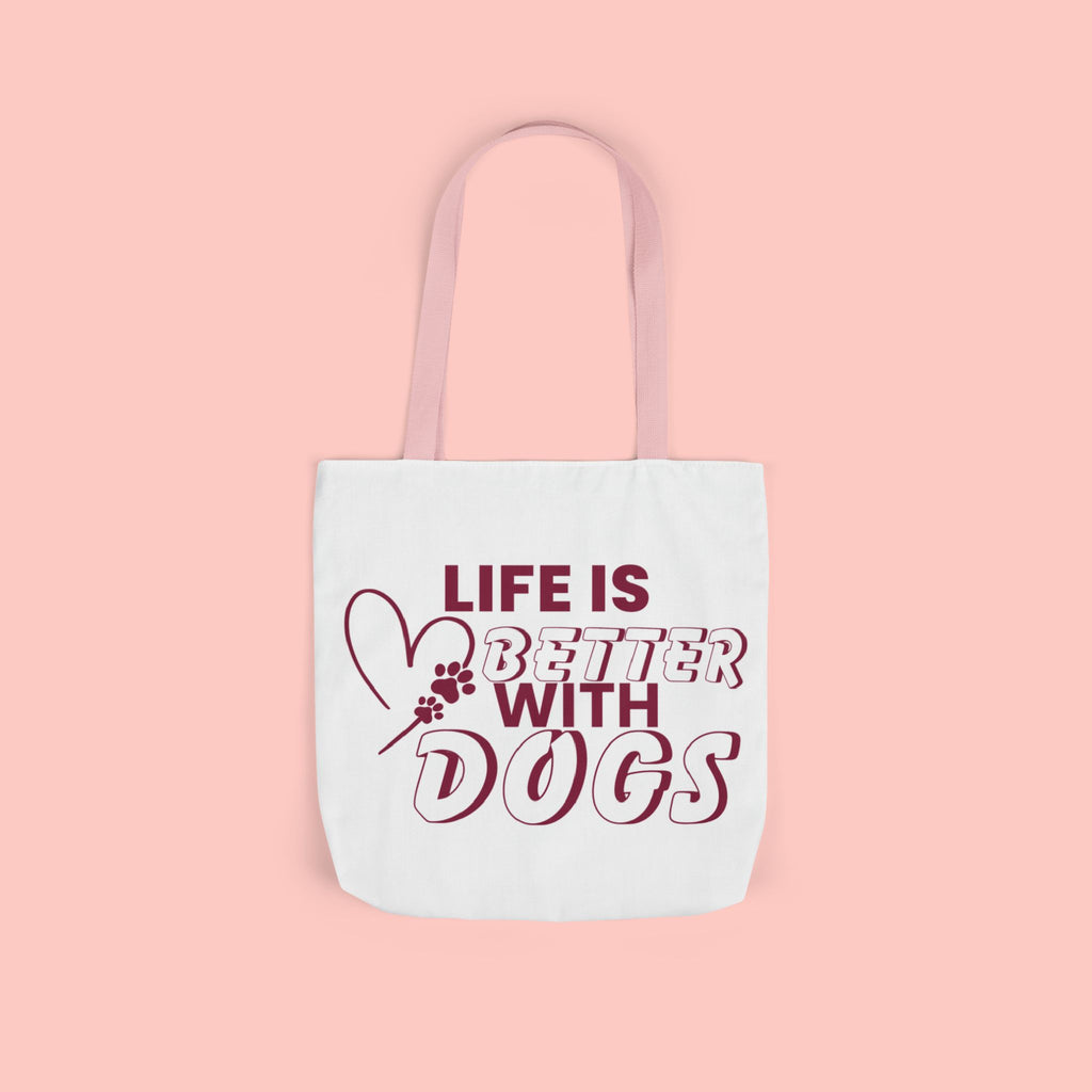Life Is Better With Dogs Canvas Tote Bag
